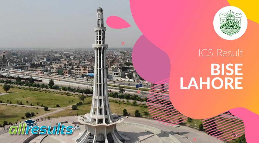 Bise Lahore board ics result 2024